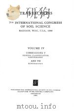 TRANSACTIONS OF 7TH INTERNATIONAL CONGRESS OF SOIL SCIENCE VOLUME Ⅳ（1961 PDF版）