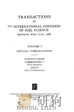 TRANSACTIONS OF 7TH INTERNATIONAL CONGRESS OF SOIL SCIENCE VOLUME Ⅰ（1961 PDF版）