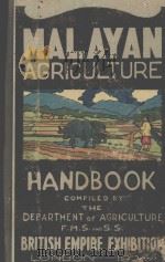 MALAYAN AGRICULTURE HANDBOOK 1924   1924  PDF电子版封面     