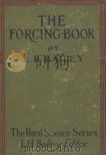 THE FORCING-BOOK ELEVENTH EDITION   1914  PDF电子版封面    L.H.BAILEY 