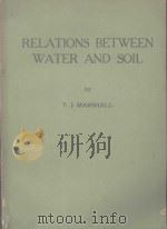 RELATIONS BETWEEN WATER AND SOIL   1959  PDF电子版封面    T.J.MARSHALL 