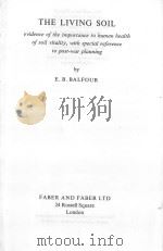 THE LIVING SOIL     PDF电子版封面    E.B.BALFOUR 