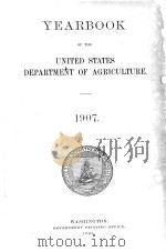 YEARBOOK OF THE UNITED STATES DEPARTMENT OF AGRICULTURE 1907（1908 PDF版）