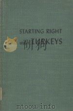 STARTING RIGHT WITH TURKEYS   1947  PDF电子版封面    G.T.KLEIN 
