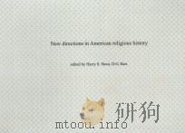 NEW DIRECTIONS IN AMERICAN RELIGIOUS HISTORY   1997  PDF电子版封面  0195104137  HARRY S.STOUT AND D.G.HART 