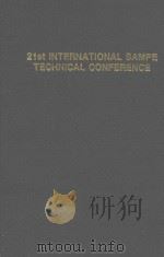 21ST INTERNATIONAL SAMPE TECHNICAL CONFERENCE VOLUME 21（ PDF版）