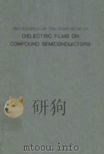 PROCEEDINGS OF THE SYMPOSIUM ON DIELECTRIC FILMS ON COMPOUND SEMICONDUCTORS（ PDF版）