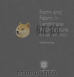 FORM AND FABRIC IN LANDSCAPE ARCHITECTURE:A VISUAL INTRODUCTION     PDF电子版封面  0415246377  CATHERINE DEE 