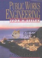PUBLIC WORKS ENGINEERING     PDF电子版封面  0333359232  IVOR H.SEELEY 