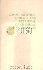 COMMUNICATION STORAGE AND RETRIEVAL OF CHEMICAL INFORMATION（ PDF版）