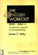 THE ENGLISH WORKOUT  AN INTERACTIVE APPROACH TO LISTENING/SPEAKING（ PDF版）