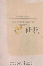 THE POWER AND THE GLORY     PDF电子版封面    GRAHAM GREENE 