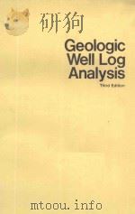 GEOLOGIC WELL LOG ANALYSIS THIRD EDITION     PDF电子版封面  0872019020   