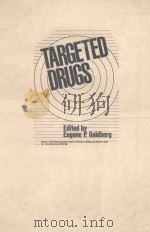 TARGETED DRUGS     PDF电子版封面    EUGENE P.GOLDBERG 
