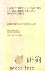 EARLY DEVELOPMENTS IN MATHEMATICAL ECONOMICS SECOND EDITION     PDF电子版封面  0333273443  REGHINOS D.THEOCHARIS 