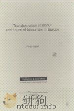 TRANSFORMATION OF LABOUR AND FUTURE OF LABOUR LAW IN EUROPE   1999  PDF电子版封面  9282868087   
