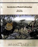 INTRODUCTION TO PHYSICAL ANTHROPOLOGY  FOURTH EDITION     PDF电子版封面  0314624821   