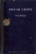 GRAIN GROPS   1955  PDF电子版封面    H.K.Wilson 