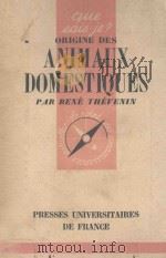 ORIGINE DES ANIMAUX DOMESTIQUES   1947  PDF电子版封面    RENE THEVENIN 