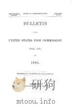 BULLETIN OF THE UNITED STATES FISH COMMISSION VOL 15 FOR 1895（1896 PDF版）