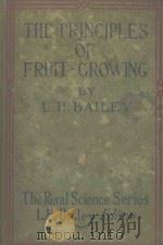 THE PRINCIPLES OF FRUIT-GROWING   1920  PDF电子版封面    L.H.BAILEY 