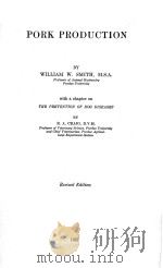 PORK PRODUCTION REVISED EDITION   1937  PDF电子版封面    WILLIAM W.SMITH 