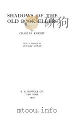 SHADOWS OF THE OLD BOOKSELLERS   1927  PDF电子版封面     