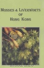 MOSSES & LIVERWORTS OF HONG KONG   1995  PDF电子版封面  9627350788   