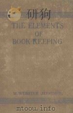 THE ELEMENTS OF BOOK-KEEPING     PDF电子版封面    M.WEBSTER JENKINSON 