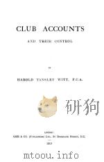 CLUB ACCOUNTS AND THEIR CONTROL   1913  PDF电子版封面     