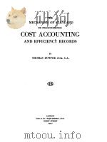 COST ACCOUNTING AND EFFICIENCY RECORDS   1927  PDF电子版封面    THOMAS DOWNIE 