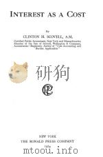 INTEREST AS A COST   1924  PDF电子版封面    CLINTON H.SCOVELL 