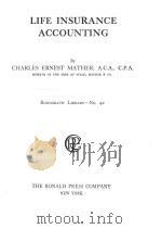 LIFE INSURANCE ACCOUNTING   1926  PDF电子版封面    CHARLES ERNEST MATHER 