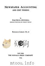 NEWSPAPER ACCOUNTING AND COST FINDING   1924  PDF电子版封面    WALTER B.SWINDELL 