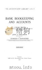 THE ACCOUNTANTS‘ LIBRARY VOL. 1 BANK BOOKKEEPING AND ACCOUNTS FOURTH EDITION（1926 PDF版）