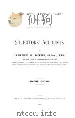 THE ACCOUNTANTS‘ LIBRARY VOL.12 SOLICITORS‘ ACCOUNTS SECOND EDITION   1910  PDF电子版封面     