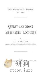 THE ACCOUNTANTS‘ LIBRARY VOL.27 QUARRY AND STONE MERCHANTS‘ ACCOUNTS（1904 PDF版）