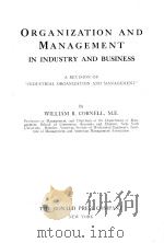 ORGANIZATION AND MANAGEMENT IN INDUSTRY AND BUSINESS（1936 PDF版）