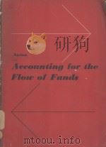 ACCOUNTING FOR THE FLOW OF FUNDS   1962  PDF电子版封面    HECTOR R.ANTON 