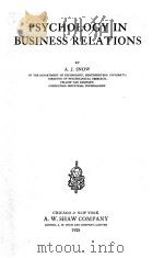 PSYCHOLOGY IN BUSINESS RELATIONS   1925  PDF电子版封面    A.J.SNOW 