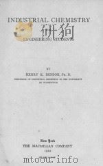 INDUSTRIAL CHEMISTRY FOR ENGINEERING STUDENTS   1919  PDF电子版封面    HENRY K.BENSON 