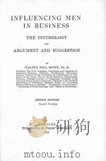 INFLUENCING MEN IN BUSINESS:THE PSYCHOLOGY OF ARGUMENT AND SUGGESTION SECOND EDITION（1923 PDF版）