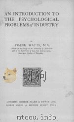 AN INTRODUCTION TO THE PSYCHOLOGICAL PROBLEMS OF INDUSTRY（1921 PDF版）