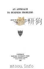 AN APPROACH TO BUSINESS PROBLEMS   1926  PDF电子版封面    ARCH WILKINSON SHAW 