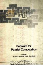 SOFTWARE FOR PARALLEL COMPUTATION     PDF电子版封面  3540564519  JANUSZ S.KOWALIK，LUCIO GRANDIN 