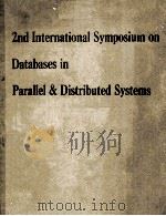 PROCEEDINGS SECOND INTERNATIONAL SYMPOSIUM ON DATABASES IN PARALLEL AND DISTRIBUTED SYSTEMS   1990  PDF电子版封面  0818620528  RAKESH AGRAWAL AND DAVID BELL 