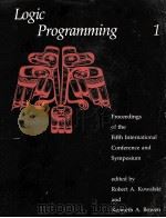LOGIC PROGRAMMING：PROCEEDINGS OF THE FIFTH INTERNATIONAL CONFERENCE AND SYMPOSIUM  VOLUME 1     PDF电子版封面  0262610566  ROBERT A.KOWALSKI AND KENNETH 
