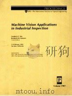 MACHINE VISION APPLICATIONS IN INDUSTRIAL INSPECTION   1993  PDF电子版封面  081941140X   