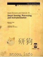 SMART STRUCTURES AND MATERIALS93：SMART SENSING，PROCESSING，AND INSTRUMENTATION   1993  PDF电子版封面  0819411515   