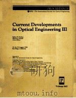 CURRENT DEVELOPMENTS IN OPTICAL ENGINEERING 3（1988 PDF版）